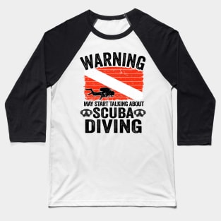 May Talk About Scuba Diving Diver Down Flag Divers Baseball T-Shirt